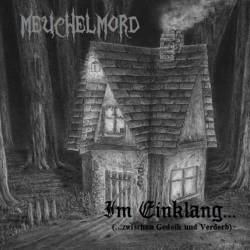 Meuchelmord : Im Einklang (...Zwischen Gedeih und Verderb)